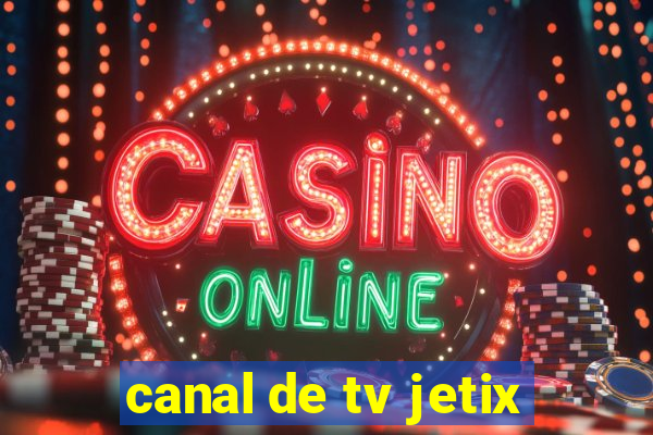 canal de tv jetix